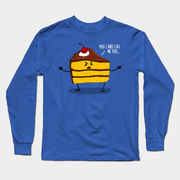 Have Your Cake and Eat It Too. Long Sleeve T-Shirt by graffd02